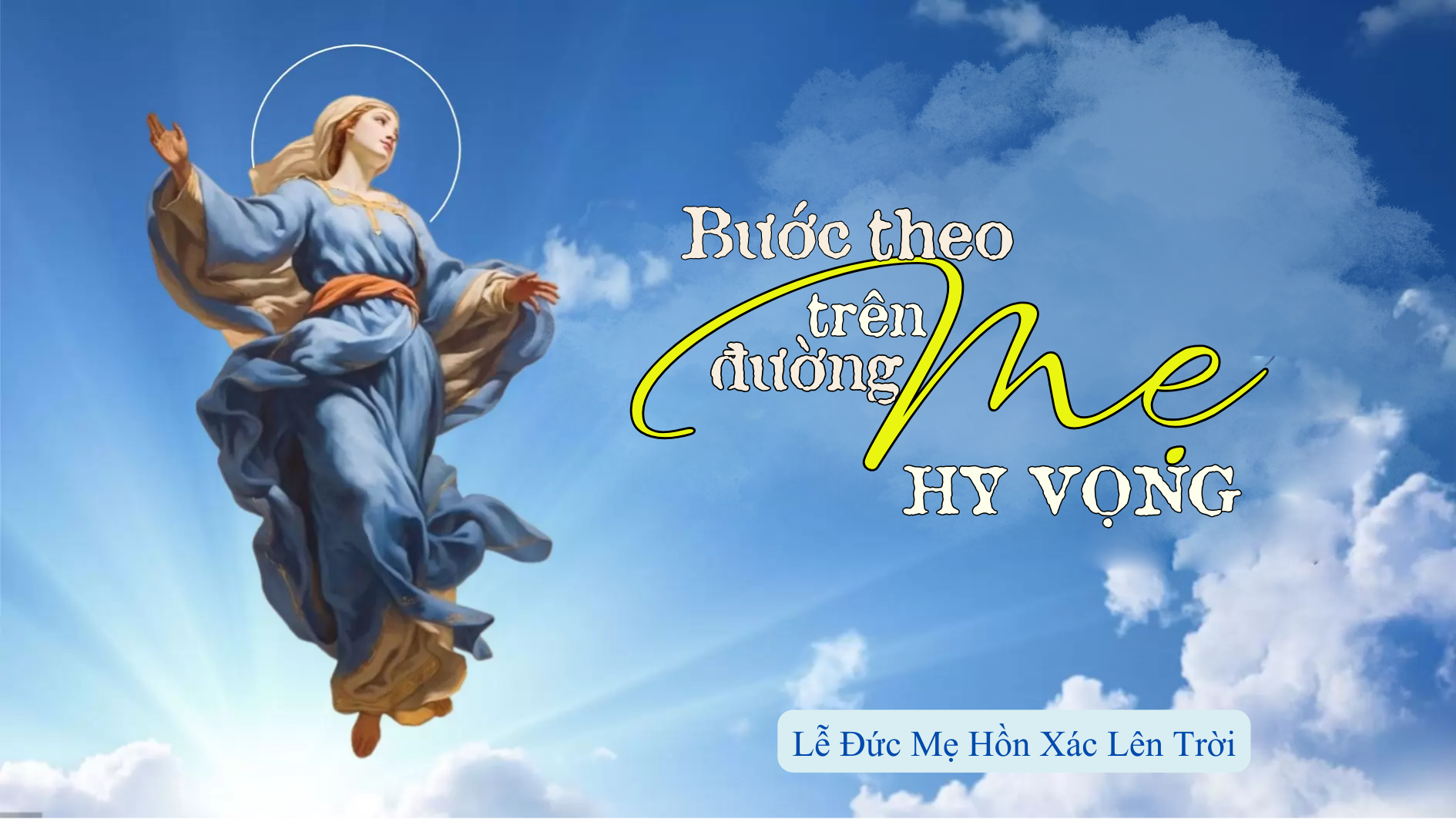 Bước theo Mẹ trên đường hy vọng